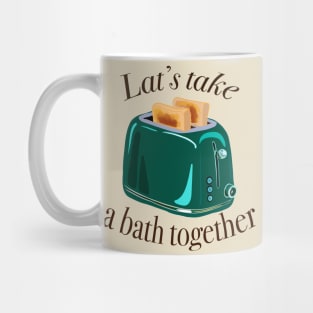 Retro inscription "Let's take a bath together" Mug